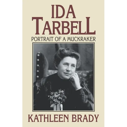Ida Tarbell: Portrait of a Muckraker - Paperback