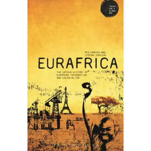 Eurafrica: The Untold History of European Integration and Colonialism - Paperback