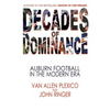Decades of Dominance: Auburn Football in the Modern Era - Paperback