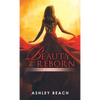 Beauty Reborn: A Summer Solstice Chronicle Book 3 of the Solstice Chronicles - Hardcover
