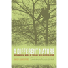 A Different Nature: The Paradoxical World of Zoos and Their Uncertain Future - Paperback