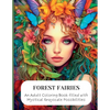 Forest Faeries: An Adult Coloring Book filled with Magical Grayscale Possibilities - Paperback