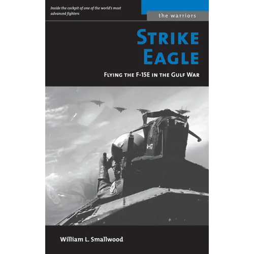 Strike Eagle: Flying the F-15e in the Gulf War - Mass Market Paperbound