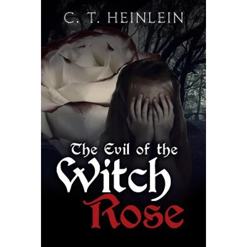 The Evil of the Witch Rose - Paperback
