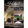 Help! My Husband Doesn't Love Jesus: Official Guide for Loving and Living with Someone Who Doesn't Love Jesus - Paperback