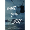 Want You Still (Alternate Cover) - Paperback