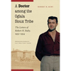 A Doctor Among the Oglala Sioux Tribe: The Letters of Robert H. Ruby, 1953-1954 - Hardcover
