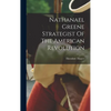 Nathanael Greene Strategist Of The American Revolution - Hardcover