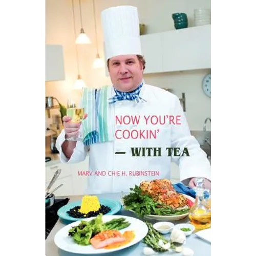 Now You're Cookin'-with Tea - Paperback