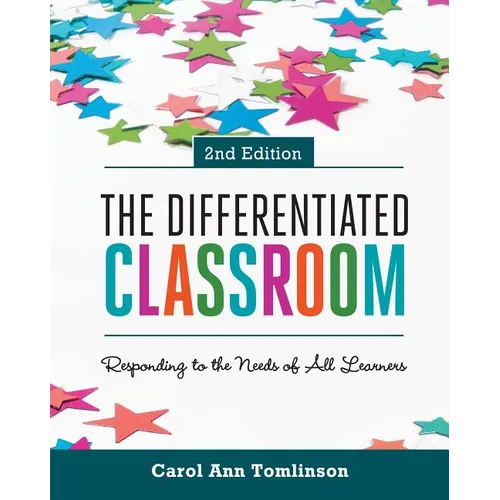 The Differentiated Classroom: Responding to the Needs of All Learners, 2nd Edition - Paperback
