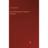 On the Pathology and Treatment of Gonorrhea - Hardcover