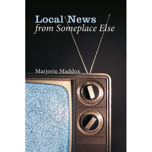 Local News from Someplace Else - Hardcover