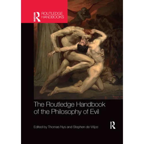 The Routledge Handbook of the Philosophy of Evil - Paperback