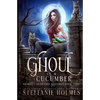Ghoul as a Cucumber: A kooky, spooky cozy fantasy with spice - Paperback