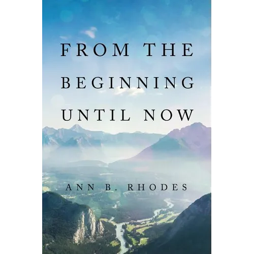 From the Beginning Until Now - Paperback