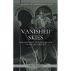 Vanished Skies: The Mysterious Disappearance of Amelia Earhart - Paperback