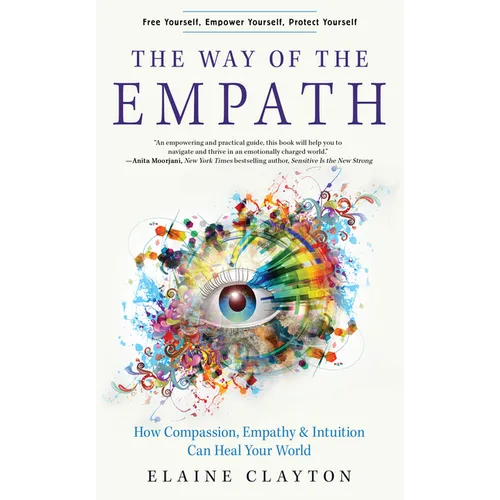 The Way of the Empath: How Compassion, Empathy, and Intuition Can Heal Your World - Paperback
