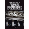 A Home Gamer's Guide to Financial Independence: Stock Trading for Retail Investors - Paperback