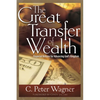 The Great Transfer of Wealth: Financial Release for Advancing God's Kingdom - Paperback