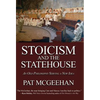 Stoicism and the Statehouse: An Old Philosophy Serving a New Idea - Hardcover