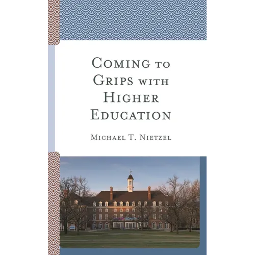 Coming to Grips with Higher Education - Hardcover