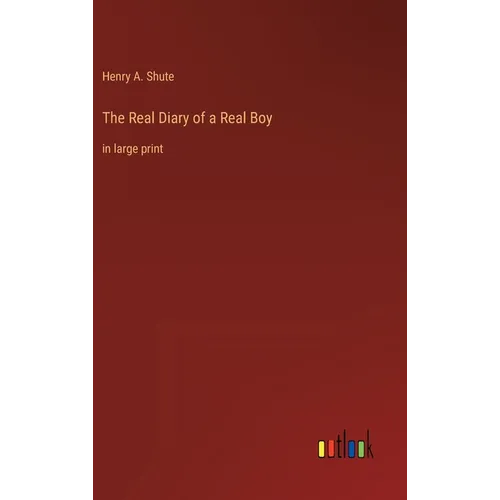The Real Diary of a Real Boy: in large print - Hardcover