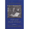 FDR and Fear Itself: The First Inaugural Address - Paperback