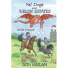 Fat Dogs and Welsh Estates - Paperback