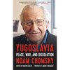 Yugoslavia: Peace, War, and Dissolution - Paperback