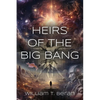 Heirs of the Big Bang - Paperback
