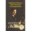 Sherlock Holmes The Constant Correspondent: A Sherlock Holmes Resurgent Mystery - Paperback