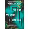 The End and Other Beginnings: Stories from the Future - Paperback