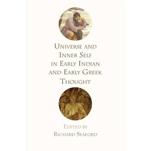 Universe and Inner Self in Early Indian and Early Greek Thought - Paperback