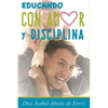 Educando con Amor y Disciplina - Paperback