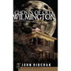 Ghosts of Old Wilmington - Hardcover