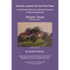 Esoteric Lessons for the First Class of the Free School for Spiritual Science at the Goetheanum: Volume Three - Paperback