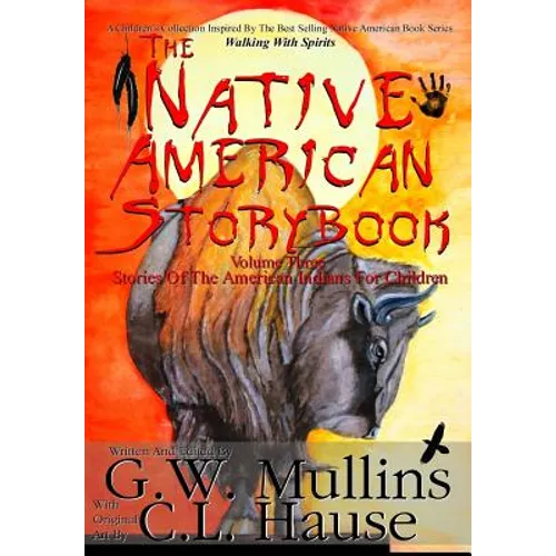 The Native American Story Book Volume Three Stories of the American Indians for Children - Hardcover