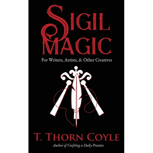 Sigil Magic for Writers, Artists, & Other Creatives - Paperback