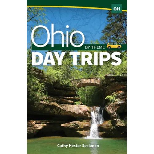Ohio Day Trips by Theme - Hardcover