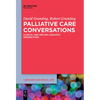 Palliative Care Conversations: Clinical and Applied Linguistic Perspectives - Paperback