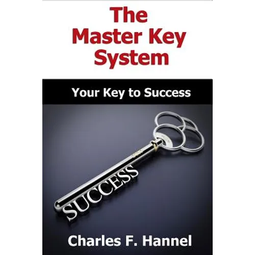 The Master Key System - Original Edition - All Parts Included - Paperback