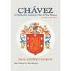 Chavez: A Distinctive American Clan of New Mexico, Facsimile of 1989 Edition - Paperback