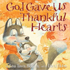 God Gave Us Thankful Hearts - Hardcover