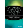 Cybernetic Analysis for Stocks and Futures: Cutting-Edge DSP Technology to Improve Your Trading - Hardcover