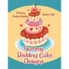Yummy Wedding Cake Designs: Coloring Books Wedding - Paperback