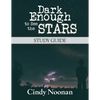 Dark Enough to See the Stars Study Guide - Paperback