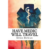 Have Medic Will Travel: Complete Series - Paperback