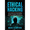 Ethical Hacking: The Complete Beginners Guide to Basic Security and Penetration Testing - Paperback