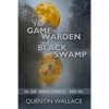 The Game Warden of Black Swamp - Paperback