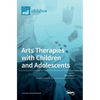 Arts Therapies with Children and Adolescents - Hardcover